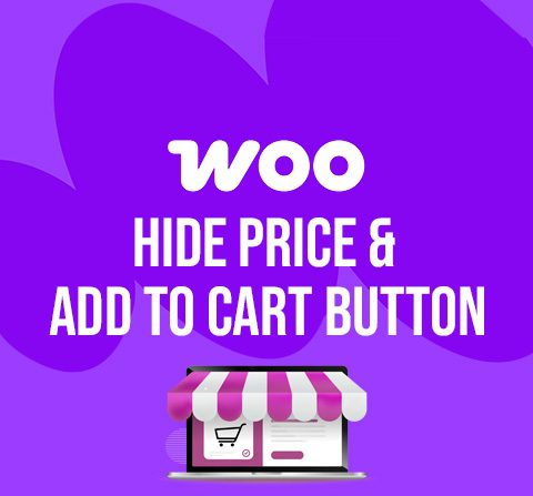 Hide Price & Add to Cart Button for WooCommerce
