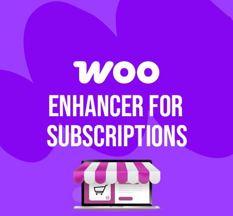 Enhancer for WooCommerce Subscriptions